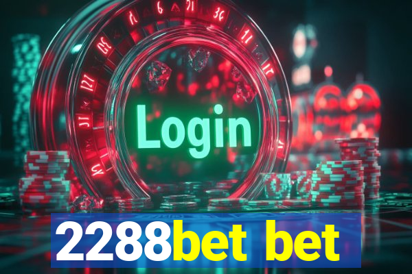 2288bet bet